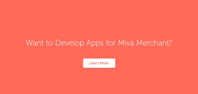 Want to Develop Apps for Miva Merchant?
